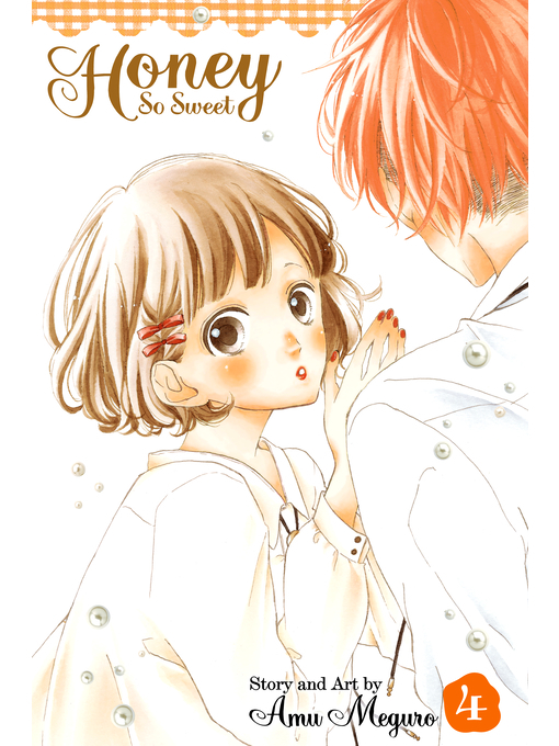 Title details for Honey So Sweet, Volume 4 by Amu Meguro - Wait list